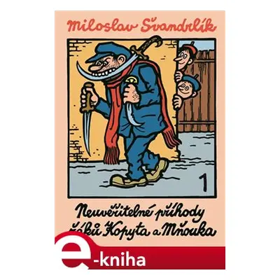 Neuvěřitelné příhody žáků Kopyta a Mňouka 1 - Miloslav Švandrlík