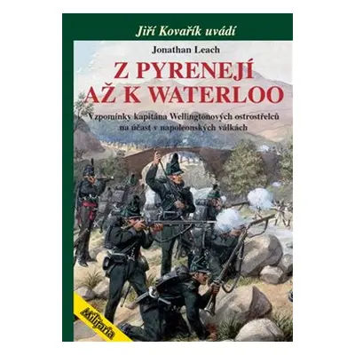 Z Pyrenejí až k Waterloo - Jonathan Leach