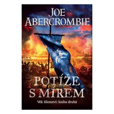 Potíže s mírem - Joe Abercrombie