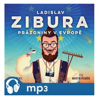 Prázdniny v Evropě, mp3 - Ladislav Zibura