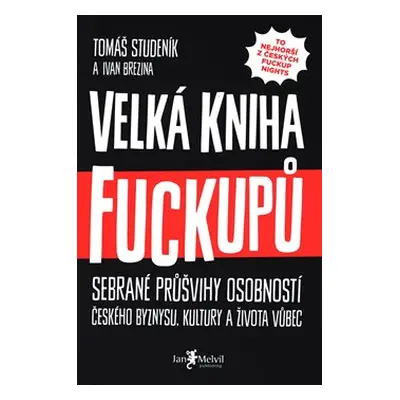 Velká kniha Fuckupů - Tomáš Studeník, Ivan Brezina