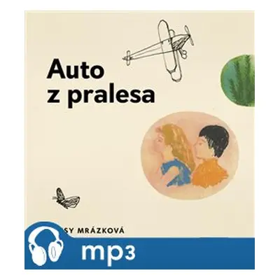 Auto z pralesa, mp3 - Daisy Mrázková