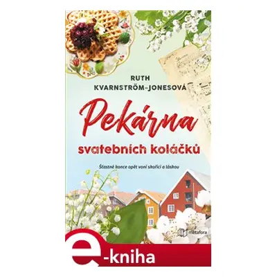 Pekárna svatebních koláčků - Ruth Kvarnström-Jonesová