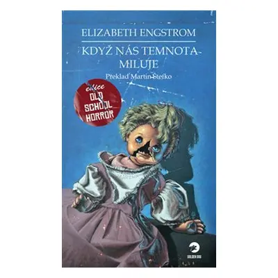 Když nás temnota miluje - Elizabeth Engstrom