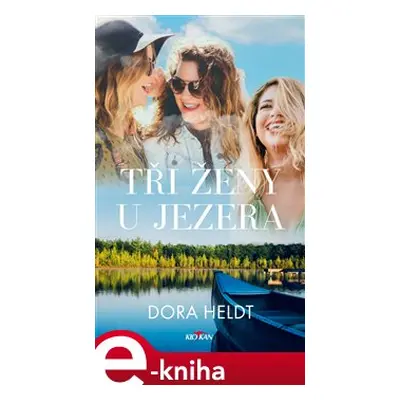 Tři ženy u jezera - Dora Heldt