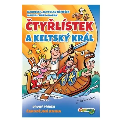 Čtyřlístek a keltský král - Jaroslav Němeček, Jiří Poborák