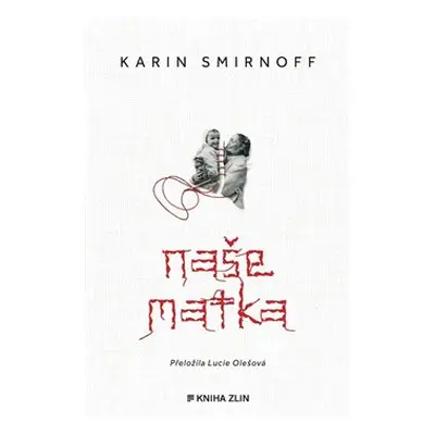 Naše matka - Karin Smirnoff