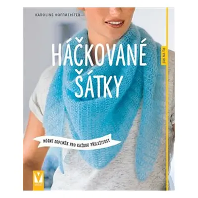 Háčkované šátky - Karoline Hoffmeister