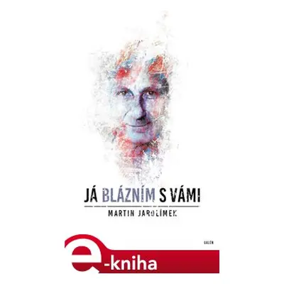 Já blázním s vámi - Martin Jarolímek