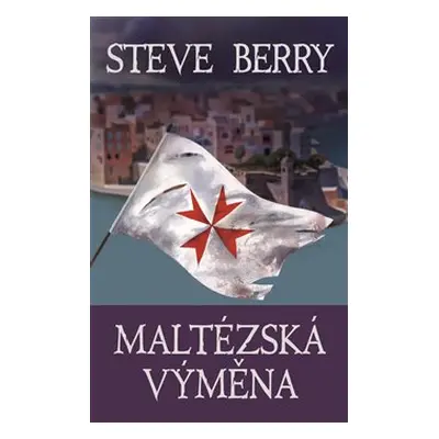 Maltézská výměna - Steve Berry