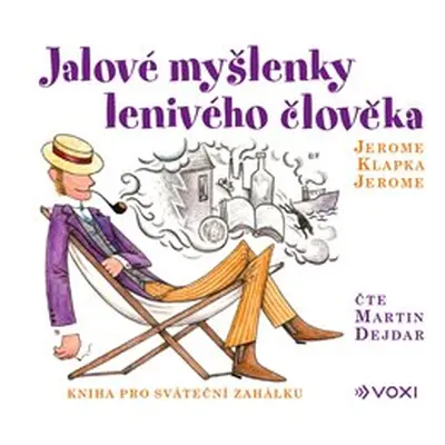 Jalové myšlenky lenivého člověka - Jerome Klapka Jerome