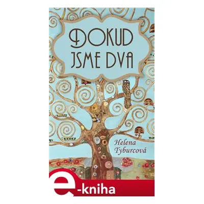 Dokud jsme dva - Helena Tyburcová