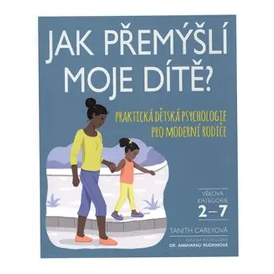 Jak přemýšlí moje dítě? - Tanith Careyová