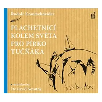 Plachetnicí kolem světa pro pírko tučňáka - Rudolf Krautschneider