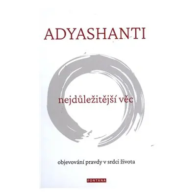 Nejdůležitější věc - Adyashanti