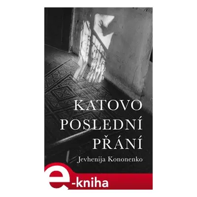 Katovo poslední přání - Jevhenija Kononenko