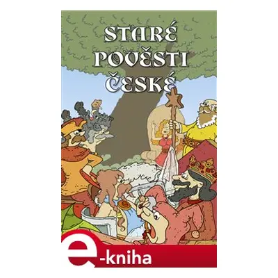 Staré pověsti české - Bohuslav Žárský