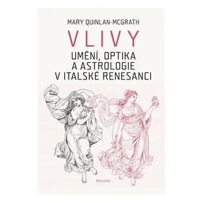 Vlivy - Mary Quinlan-Mc Grath