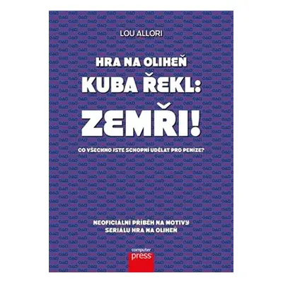 Hra na oliheň – Kuba řekl: Zemři! - Lou Allori