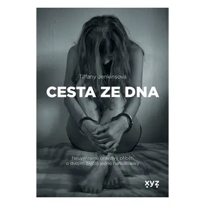 Cesta ze dna - Tiffany Jenkinsová