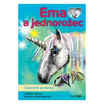 Ema a jednorožec - Čarovné prsteny - Lenka Němcová