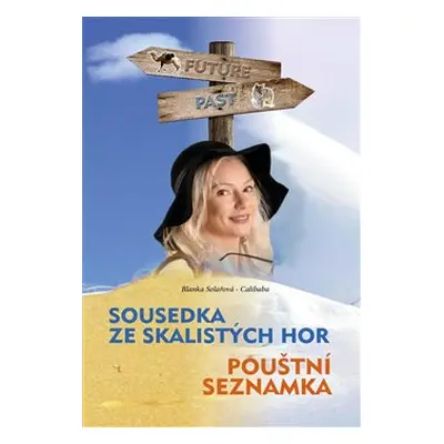 Sousedka ze Skalistých hor / Pouštní seznamka - Blanka Solařová-Calibaba