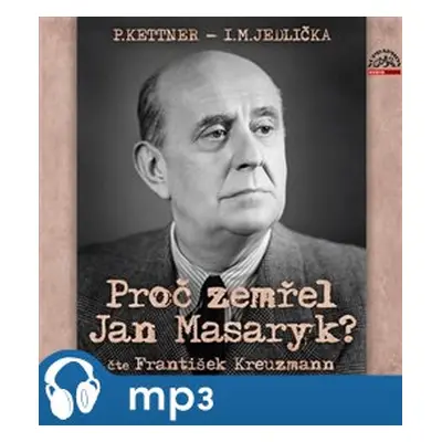 Jedlička, Kettner: Proč zemřel Jan Masaryk?, mp3