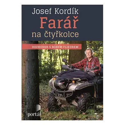 Farář na čtyřkolce - Josef Kordík, Bob Fliedr