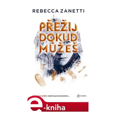 Přežij, dokud můžeš - Rebecca Zanetti