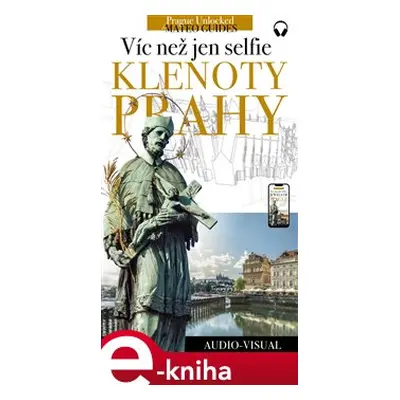 Klenoty Prahy - víc než jen selfie! - Lubor Matěj