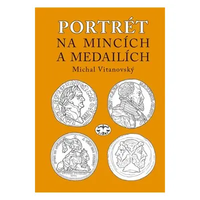 Portrét na mincích a medailích - Michal Vitanovský