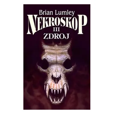 Nekroskop III: Zdroj - Brian Lumley