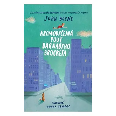 Kromobyčejná pouť Barnabyho Brocketa - John Boyne