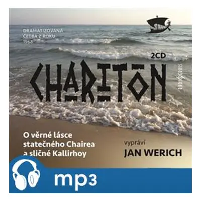 O věrné lásce statečného Chairea a sličné Kallirhoy, mp3 - Charitón