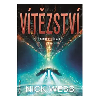 Vítězství - Stará flotila 3 - Nick Webb