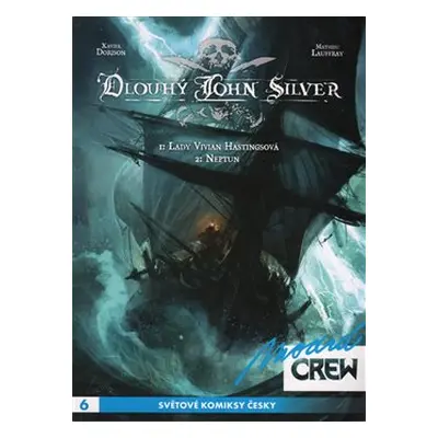 Modrá CREW 6: Dlouhý John Silver 1+2 - Mathieu Lauffray, Xavier Dorison