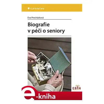 Biografie v péči o seniory - Eva Procházková