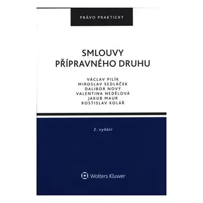 Smlouvy přípravného druhu - Václav Pilík, Miroslav Sedláček, Dalibor Nový, Valentina Nedělová, J