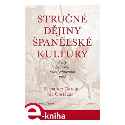 Stručné dějiny španělské kultury - Fernando García de Cortázar