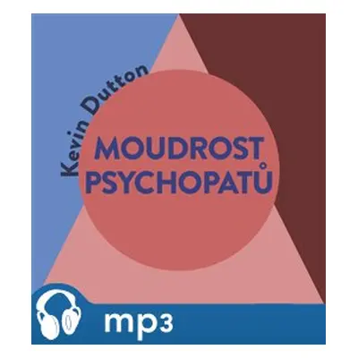 Moudrost psychopatů, mp3 - Kevin Dutton