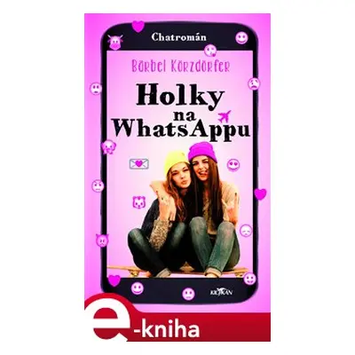 Holky na Whatsappu - Bärbel Körzdörfer