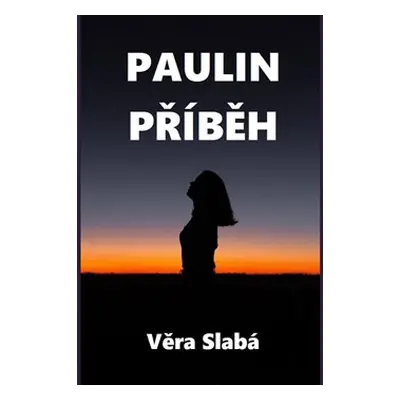 Paulin příběh - Věra Slabá