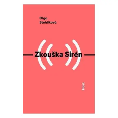 Zkouška Sirén - Olga Stehlíková