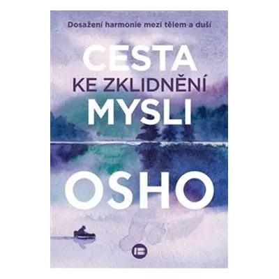 Cesta ke zklidnění mysli - Osho