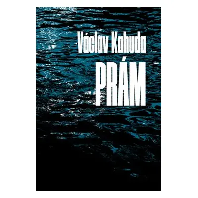 Prám - Václav Kahuda