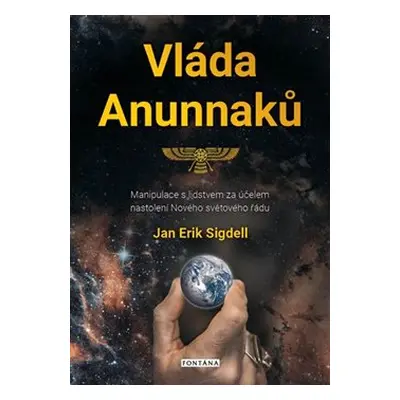 Vláda Anunnaků - Jan Erik Sigdell