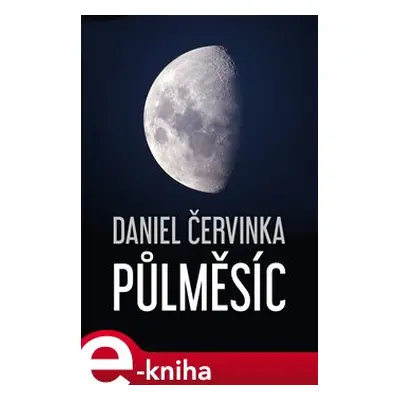 Půlměsíc - Daniel Červinka