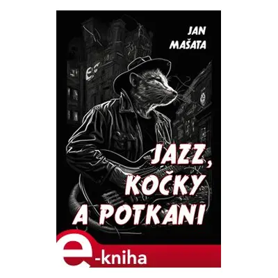 Jazz, kočky a potkani - Jan Mašata