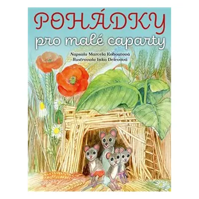 Pohádky pro malé caparty - Marcela Kohoutová