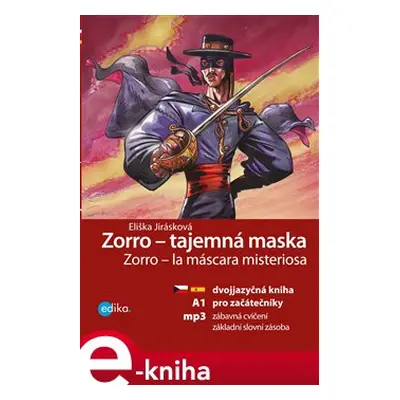 Zorro - tajemná maska - Eliška Jirásková